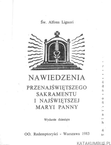 Nawiedzenia Przenajświętszego Sakramentu i Najświętszej Maryi Panny. ŚW. ALFONS LIGUORI