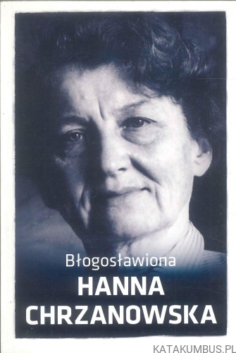 Błogosławiona Hanna Chrzanowska. PRACA ZBIOROWA