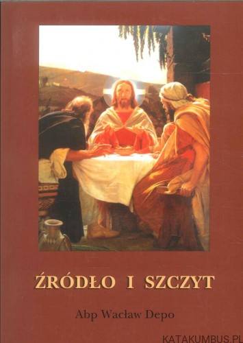 Źródło i szczyt. WACŁAW DEPO