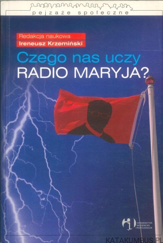 Czego nas uczy Radio Maryja?. PRACA ZBIOROWA