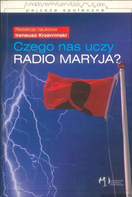 Czego nas uczy Radio Maryja?. PRACA ZBIOROWA
