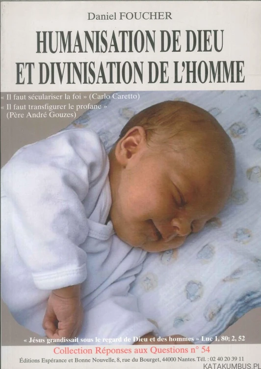 Humanisation de Dieu et divinisation de l'homme. DANIEL FOUCHER