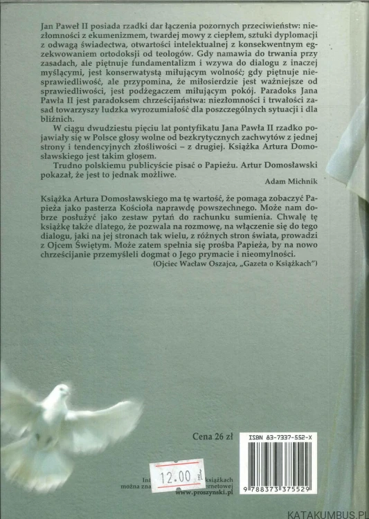 Chrystus bez karabinu. O pontyfikacie Jana Pawła II. ARTUR DOMOSŁAWSKI
