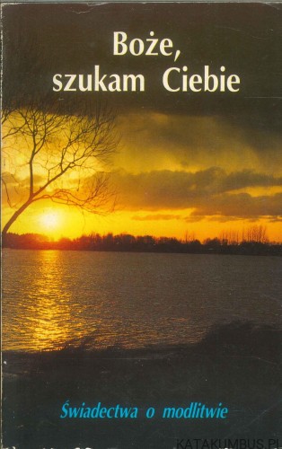Boże, szukam Ciebie. PRACA ZBIOROWA