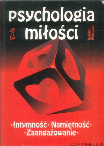 Psychologia miłości. BOGDAN WOJCISZKE