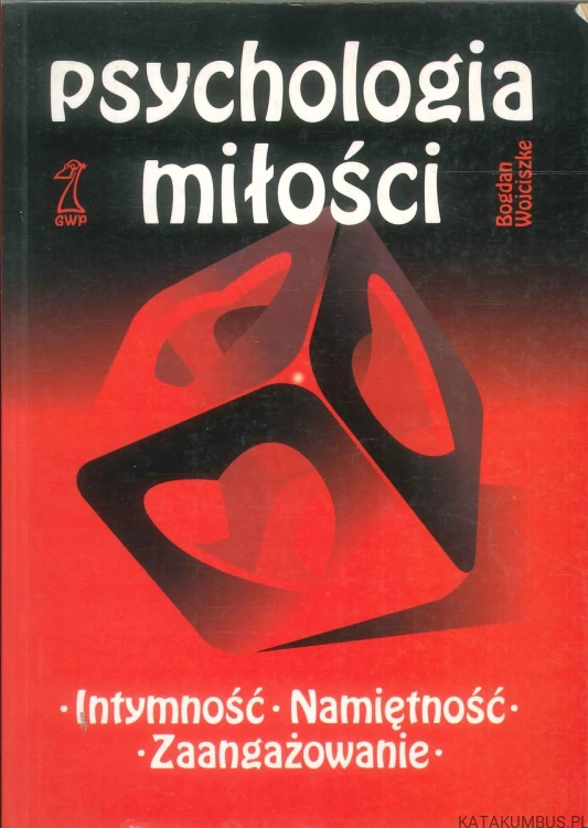 Psychologia miłości. BOGDAN WOJCISZKE