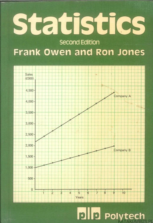 Statistics. Second Edition. FRANK OWEN AND RON JONES
