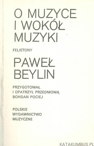 O muzyce i wokół muzyki. PAWEŁ BEYLIN