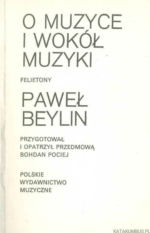O muzyce i wokół muzyki. PAWEŁ BEYLIN
