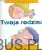 Twoja rodzina. PRACA ZBIOROWA