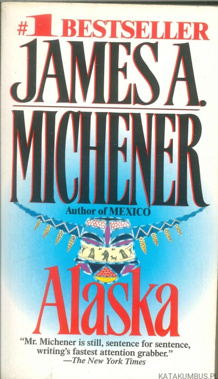 Alaska. JAMES A. MICHENER