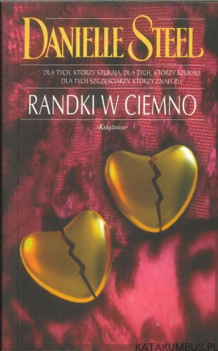 Randki w ciemno. DANIELLE STEEL