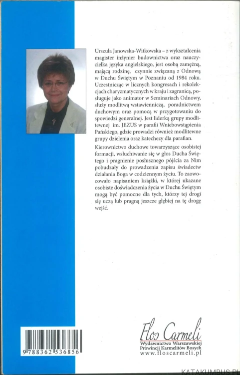 Bóg mówi naprawdę i naprawdę obietnice wypełnia. URSZULA JANOWSKA-WITKOWSKA