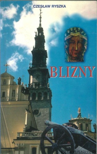 Blizny. CZESŁAW RYSZKA