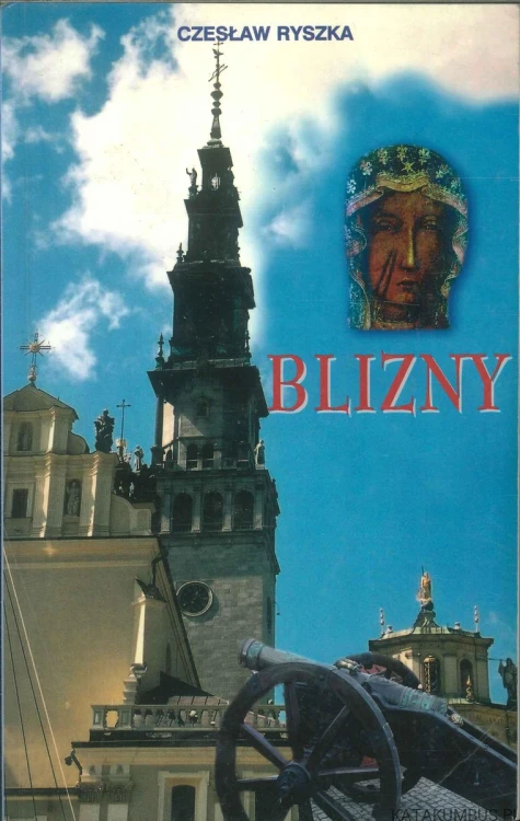 Blizny. CZESŁAW RYSZKA