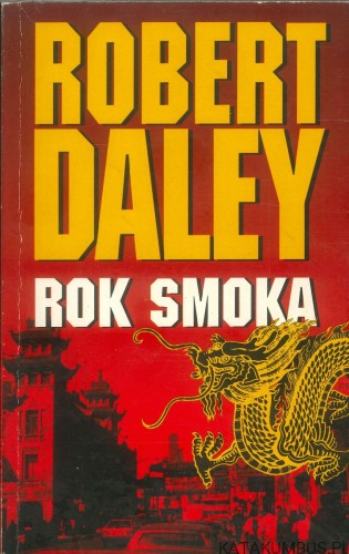 Rok smoka. ROBERT DALEY