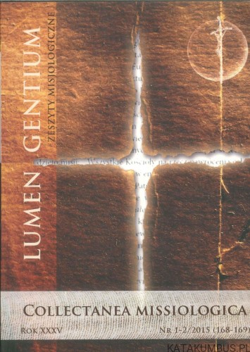 Lumen gentium. Zeszyty misjologiczne. Collectanea missiologica nr 1-2/2015 (168-169). PRACA ZBIOROWA