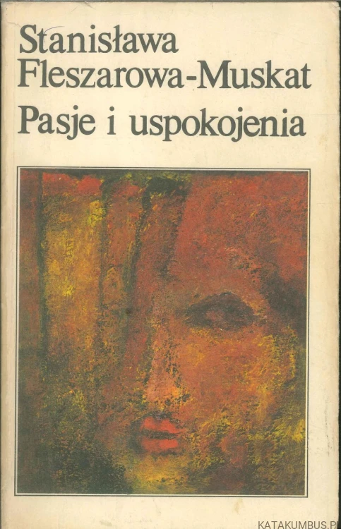 Pasje i uspokojenia. STANISŁAWA FLESZAROWA-MUSKAT