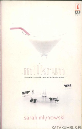 Milkrun. SARAH MLYNOWSKI