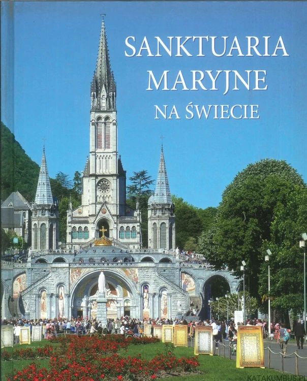 Sanktuaria Maryjne na świecie. ADAM DYLEWSKI