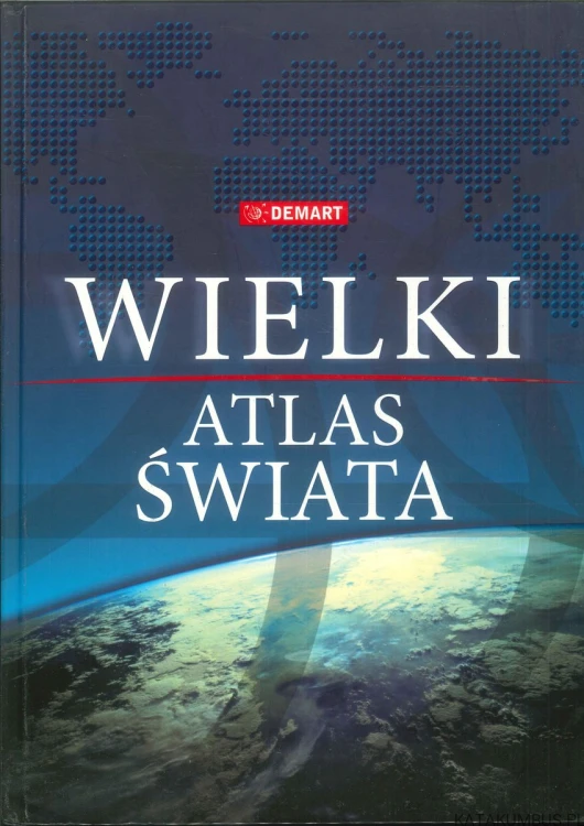 Wielki atlas świata. PRACA ZBIOROWA