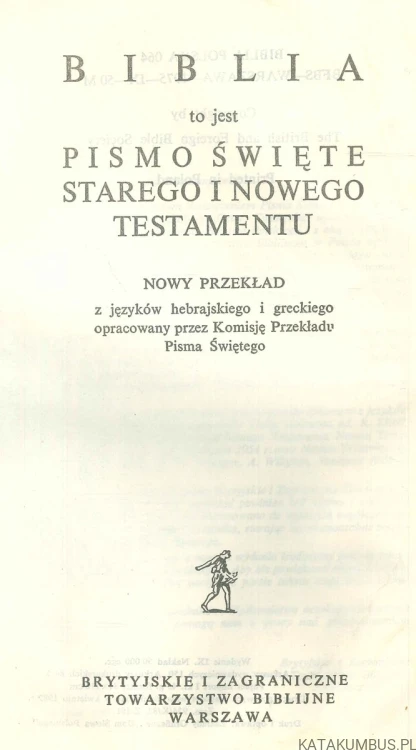 Pismo Święte Starego i Nowego Testamentu. PRACA ZBIOROWA
