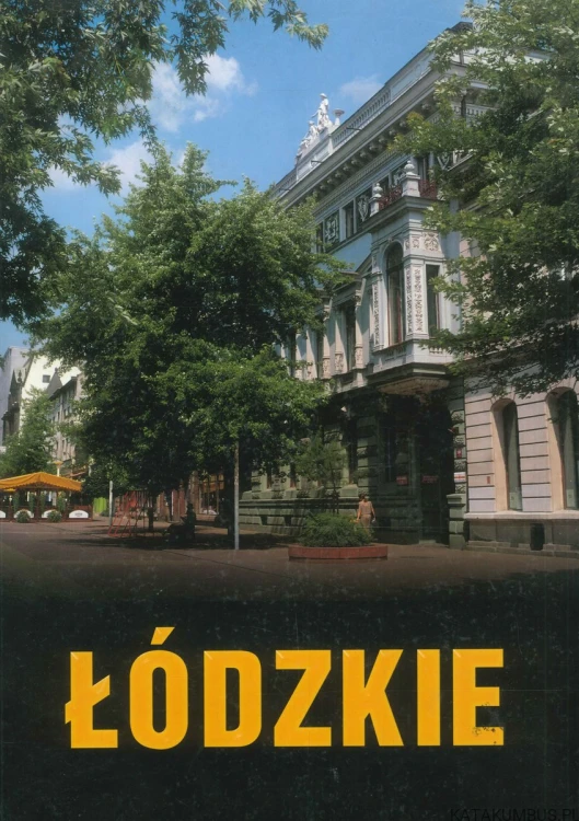 Łódzkie. PRACA ZBIOROWA