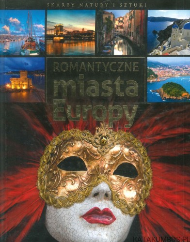 Romantyczne miasta Europy. PRACA ZBIOROWA