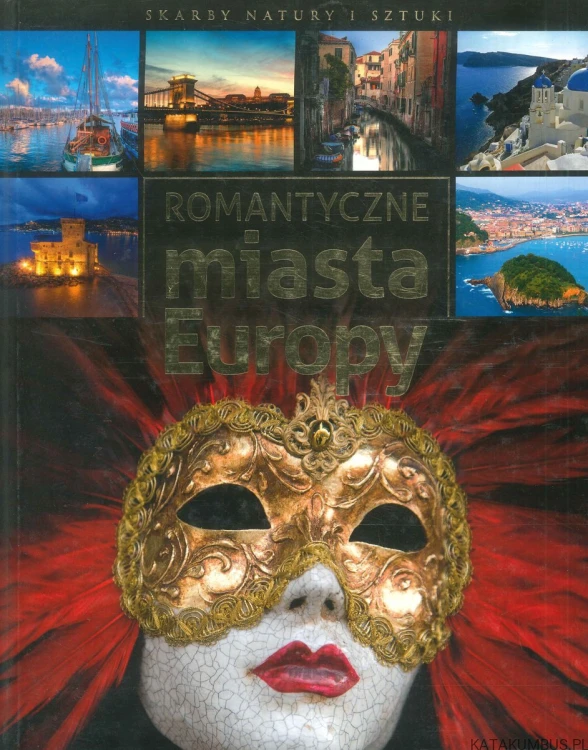 Romantyczne miasta Europy. PRACA ZBIOROWA