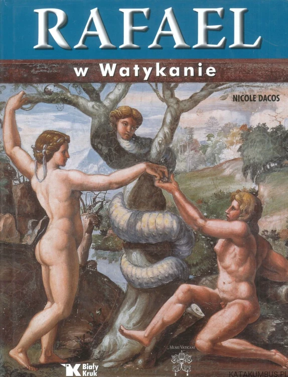 Rafael w Watykanie. NICOLE DACOS