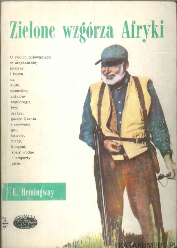 Zielone wzgórza Afryki. E. HEMINGWAY