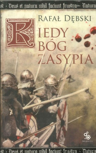Kiedy Bóg zasypia. RAFAŁ DĘBSKI