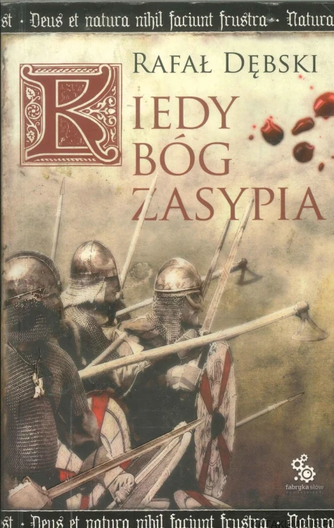 Kiedy Bóg zasypia. RAFAŁ DĘBSKI