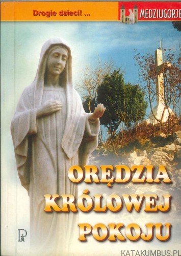 Orędzia Królowej Pokoju. PRACA ZBIOROWA
