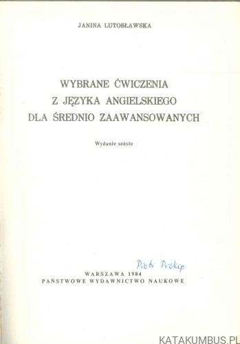 Wybrane ćwiczenia z języka angielskiego dla średnio zaawansowanych. JANINA LUTOSŁAWSKA