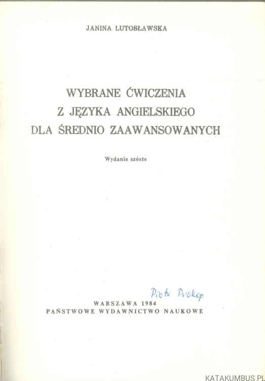 Wybrane ćwiczenia z języka angielskiego dla średnio zaawansowanych. JANINA LUTOSŁAWSKA