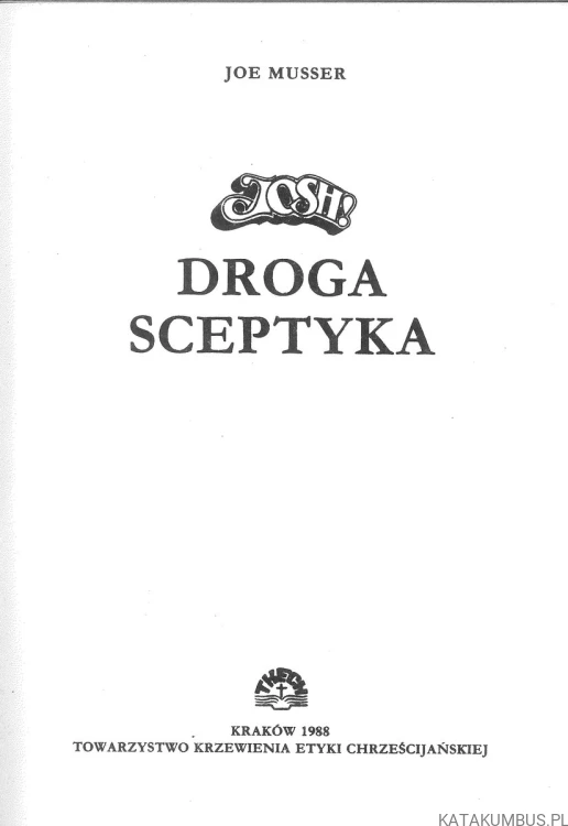 Droga sceptyka do Boga. JOE MUSSER