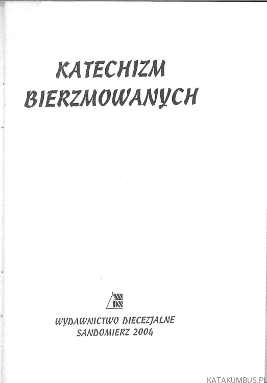 Katechizm bierzmowanych. PRACA ZBIOROWA