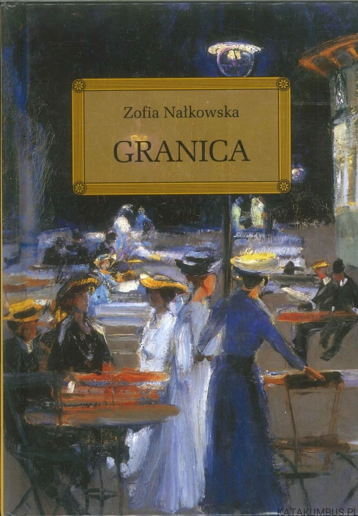 Granica. ZOFIA NAŁKOWSKA