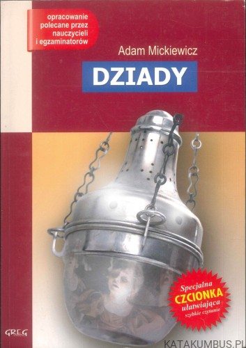 Dziady. ADAM MICKIEWICZ
