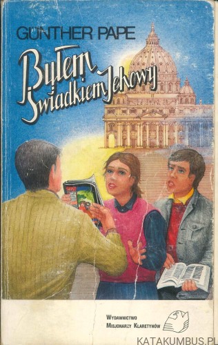 Byłem świadkiem Jehowy. GÜNTHER PAPE