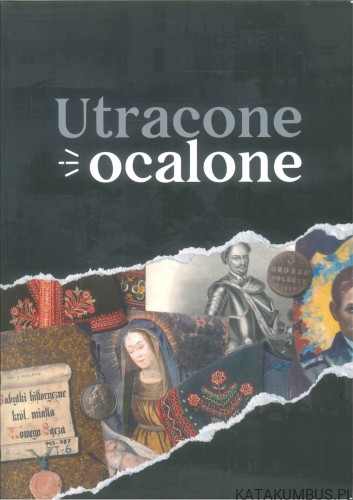Utracone ocalone. PRACA ZBIOROWA