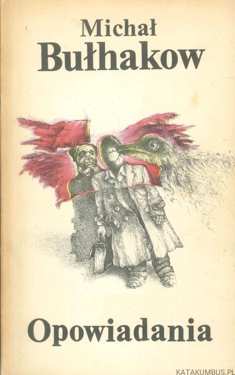 Opowiadania.. MICHAŁ BUŁHAKOW