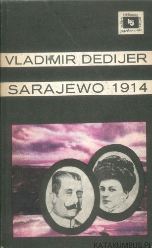 Sarajewo 1914. Tom 1. VLADIMIR DEDIJER