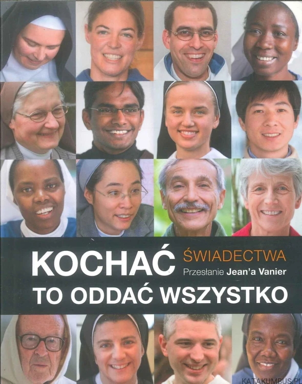 Kochać to oddać wszystko. PRACA ZBIOROWA