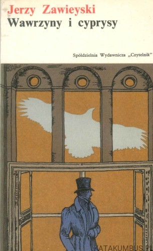 Wawrzyny i cyprysy. JERZY ZAWIEYSKI