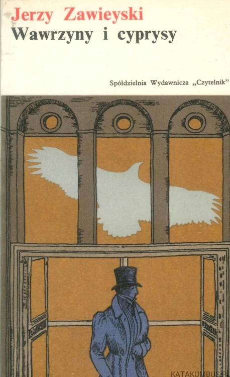Wawrzyny i cyprysy. JERZY ZAWIEYSKI