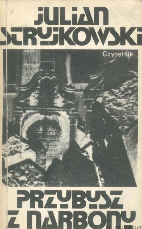 Przybysz z Narbony. JULIAN STRYJKOWSKI