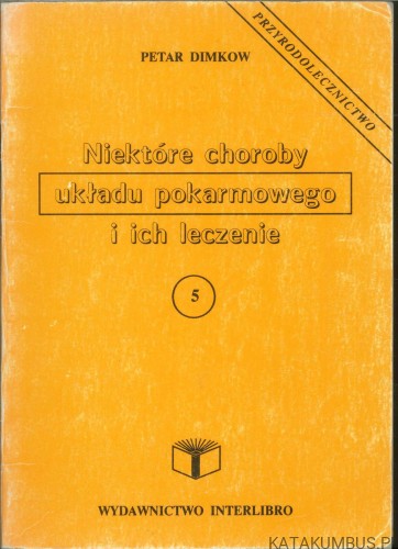 Niektóre choroby układu pokarmowego i ich leczenie. PETAR DIMKOW