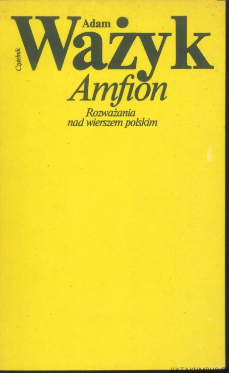 Amfion. Rozważania nad wierszem polskim. ADAM WAŻYK